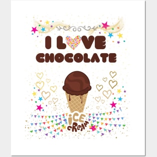 I love chocolate ice cream Posters and Art